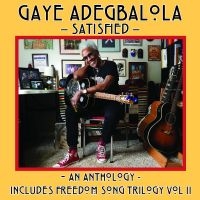 Adegbalola Gaye - Satisfied i gruppen CD / Blues,Jazz hos Bengans Skivbutik AB (4248625)