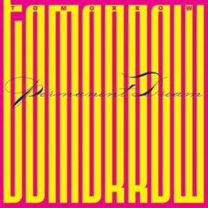 Tomorrow - Permanent Dream i gruppen CD / Pop-Rock hos Bengans Skivbutik AB (4249606)