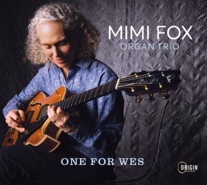 Mimi Fox Organ Trio - One For Wes i gruppen CD / Jazz hos Bengans Skivbutik AB (4250087)