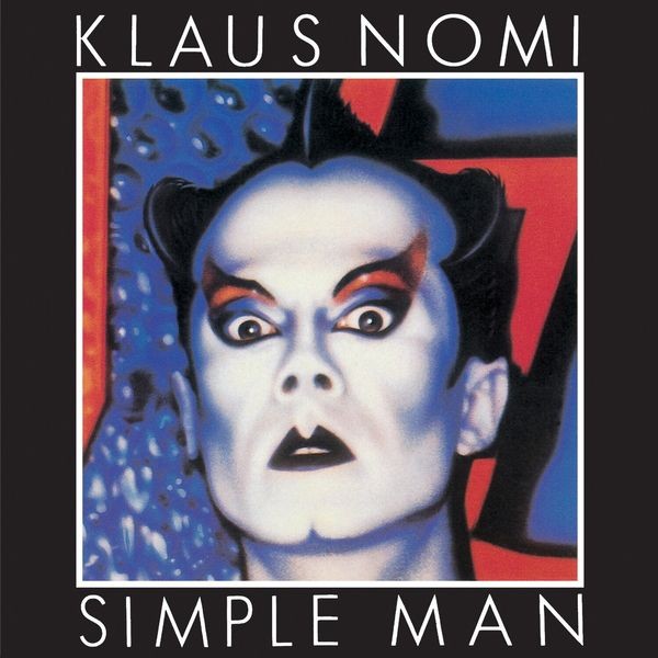 Klaus Nomi - Simple Man i gruppen CD / Pop-Rock hos Bengans Skivbutik AB (4250098)
