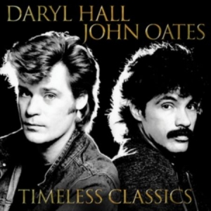 Daryl Hall and John Oates - Timeless Classics i gruppen ÖVRIGT / MK Test 8 CD hos Bengans Skivbutik AB (4250502)