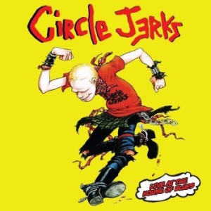 Circle Jerks - Live At The House Of Blues i gruppen VINYL / Hårdrock/ Heavy metal hos Bengans Skivbutik AB (4250899)