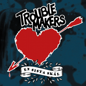 Troublemakers - En sista skål i gruppen VINYL / Vinyl Punk hos Bengans Skivbutik AB (4252975)