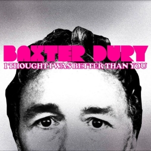 Baxter Dury - I Thought I Was Better Than You i gruppen CD / Hårdrock,Pop-Rock hos Bengans Skivbutik AB (4254179)