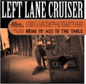 Left Lane Cruiser - Bring Yo' Ass To The Table (Clear O i gruppen ÖVRIGT / Övrigt / aub hos Bengans Skivbutik AB (4254349)