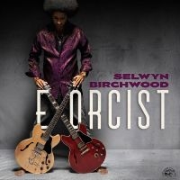 Birchwood Selwyn - Exorcist i gruppen CD / Blues,Jazz hos Bengans Skivbutik AB (4254358)
