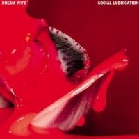Dream Wife - Social Lubrication (Deep Red Vinyl) i gruppen VINYL / Hårdrock,Pop-Rock hos Bengans Skivbutik AB (4255232)