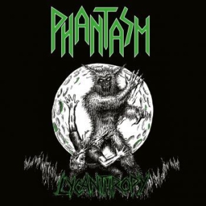 Phantasm - Lycanthropy (Digibook) i gruppen CD / Hårdrock/ Heavy metal hos Bengans Skivbutik AB (4255297)