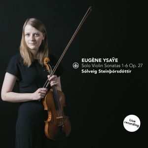 Solveig Steinborsdottir - Solo Violin Sonatas 1-6 Op. 27 i gruppen CD / Klassiskt,Övrigt hos Bengans Skivbutik AB (4255585)