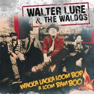 Walter Lure & The Waldos - Wacka Lacka Boom Bop A Loom Bam Boo i gruppen VINYL / Hårdrock/ Heavy metal hos Bengans Skivbutik AB (4255996)