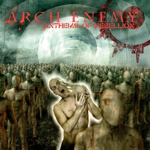 Arch Enemy - Anthems Of Rebellion (Re-Issue 2023) i gruppen CD / Hårdrock hos Bengans Skivbutik AB (4256402)