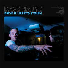 Hause Dave - Drive It Like It's Stolen i gruppen VINYL / Pop-Rock hos Bengans Skivbutik AB (4256869)