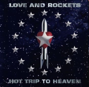 Love And Rockets - Hot Trip To Heaven i gruppen VINYL / Pop-Rock hos Bengans Skivbutik AB (4258013)