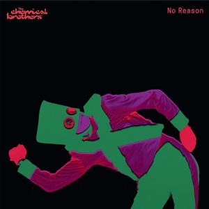 The Chemical Brothers - No Reason i gruppen ÖVRIGT / Övrigt / aub hos Bengans Skivbutik AB (4258032)