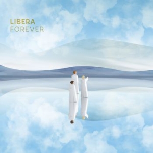 Libera - Forever (Digipack) i gruppen CD / Pop-Rock hos Bengans Skivbutik AB (4258150)