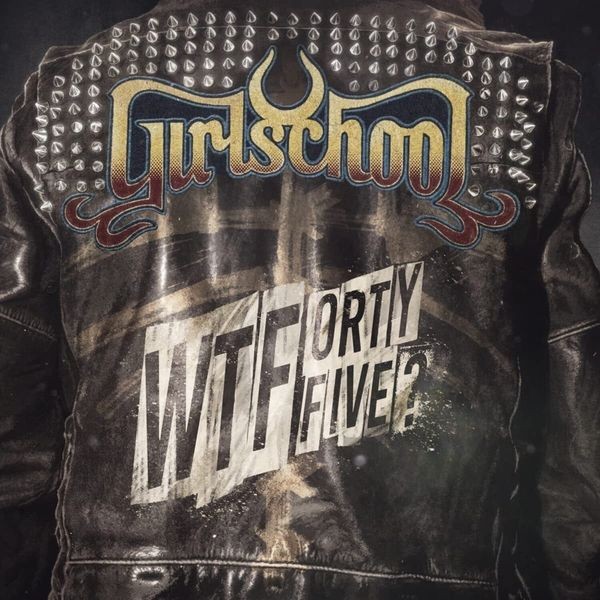 Girlschool - Wtfortyfive? i gruppen VINYL / Hårdrock/ Heavy metal hos Bengans Skivbutik AB (4258194)