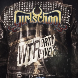 Girlschool - Wtfortyfive? i gruppen CD / Hårdrock hos Bengans Skivbutik AB (4258197)