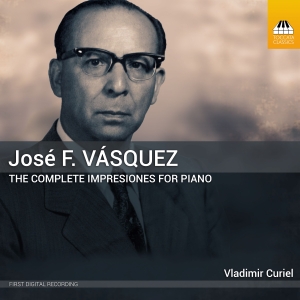 Vasquez Jose F. - The Complete Impresiones For Piano i gruppen Externt_Lager / Naxoslager hos Bengans Skivbutik AB (4258206)