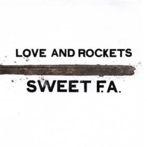 Love And Rockets - Sweet F.A. i gruppen VINYL / Pop-Rock hos Bengans Skivbutik AB (4258395)