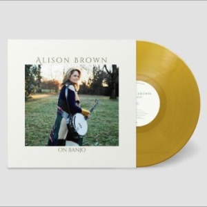 Brown Alison - On Banjo (Metallic Gold Vinyl) i gruppen VINYL / Worldmusic/ Folkmusik hos Bengans Skivbutik AB (4258977)
