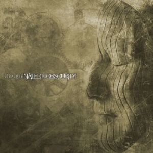 Nailed To Obscurity - Opaque i gruppen CD / Hårdrock hos Bengans Skivbutik AB (4259316)