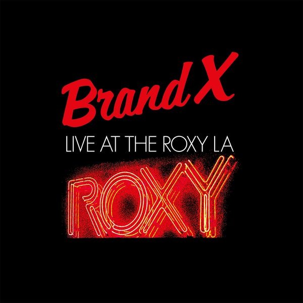 Brand X - Live At The Roxy L.A. 1979 (2 Lp Vi i gruppen VINYL / Pop hos Bengans Skivbutik AB (4259340)