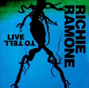 Ramone Richie - Live To Tell i gruppen CD / Pop-Rock hos Bengans Skivbutik AB (4260881)