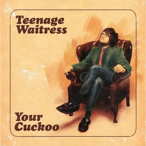 Teenage Waitress - Your Cuckoo i gruppen VINYL / Pop hos Bengans Skivbutik AB (4261004)
