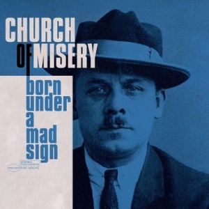 Church Of Misery - Born Under A Mad Sign i gruppen CD / Hårdrock/ Heavy metal hos Bengans Skivbutik AB (4261274)