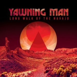 Yawning Man - Long Walk Of The Navajo i gruppen CD / Hårdrock/ Heavy metal hos Bengans Skivbutik AB (4261537)