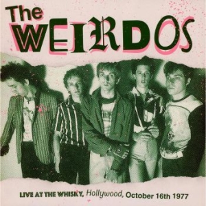 Weirdos The - Live At The Whisky, Hollywood 1977 i gruppen VINYL / Rock hos Bengans Skivbutik AB (4261546)