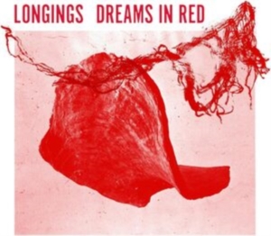 Longings - Dreams In Red i gruppen VINYL / Hårdrock,Pop-Rock hos Bengans Skivbutik AB (4262081)