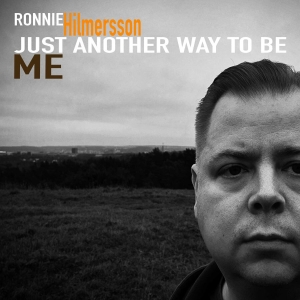 Hilmersson Ronnie - Just Another Way To Be Me (Vinyl Lp i gruppen VINYL / Hårdrock,Pop-Rock hos Bengans Skivbutik AB (4262651)