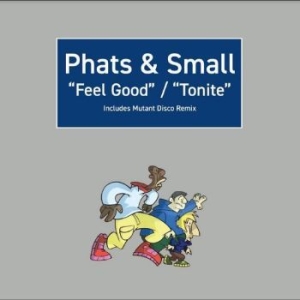 Phats & Small - Feel Good / Tonite i gruppen VINYL / RNB, Disco & Soul hos Bengans Skivbutik AB (4264658)