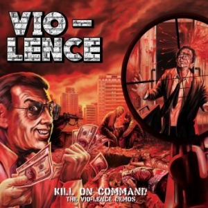 Vio-Lence - Kill On Command - The Vio-Lence Dem i gruppen VINYL / Hårdrock/ Heavy metal hos Bengans Skivbutik AB (4265197)