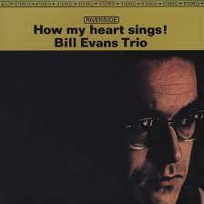 Bill Evans Trio - How My Heart Sings! i gruppen VINYL / Kommande / Jazz/Blues hos Bengans Skivbutik AB (4265211)
