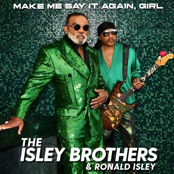 The Isley Brothers - Make Me Say It Again, Girl i gruppen CD / Toppsäljare hos Bengans Skivbutik AB (4265376)