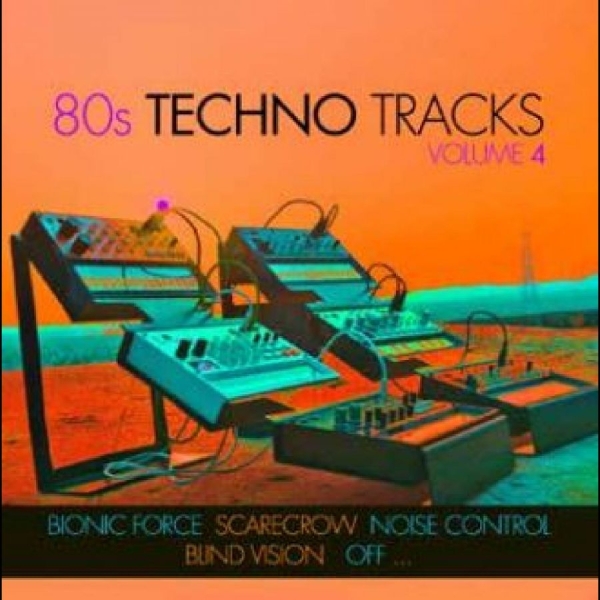 Various Artists - 80S Techno Tracks Vol. 4 i gruppen CD / Toppsäljare hos Bengans Skivbutik AB (4265412)