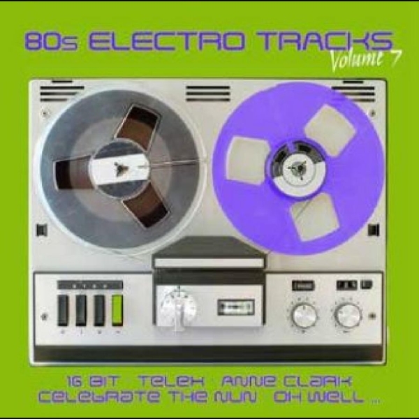 Various Artists - 80S Electro Tracks Vol. 7 i gruppen CD / Toppsäljare hos Bengans Skivbutik AB (4265427)