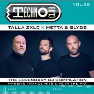 Talla 2Xlc Metta & Glyde And More - Techno Club Vol. 68 i gruppen MUSIK / Dual Disc / Pop-Rock hos Bengans Skivbutik AB (4265495)