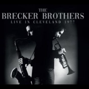 Brecker Brothers The - Live In Cleveland 1977 i gruppen CD / Jazz/Blues hos Bengans Skivbutik AB (4265769)