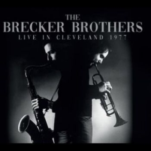 Brecker Brothers The - Live In Cleveland 1977 i gruppen CD / Jazz hos Bengans Skivbutik AB (4265769)