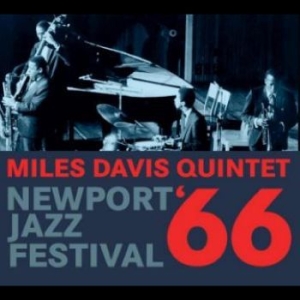 Miles Davis Quintet - Newport Jazz Festival ?66 i gruppen CD / Jazz/Blues hos Bengans Skivbutik AB (4265772)