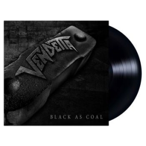 Vendetta - Black As Coal (Vinyl Lp) i gruppen VINYL / Hårdrock/ Heavy metal hos Bengans Skivbutik AB (4265796)