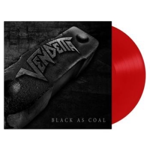 Vendetta - Black As Coal (Red Vinyl Lp) i gruppen VINYL / Hårdrock/ Heavy metal hos Bengans Skivbutik AB (4265797)