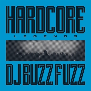 Dj Buzz Fuzz - Hardcore Legends i gruppen VINYL / Dance-Techno,Övrigt hos Bengans Skivbutik AB (4265837)