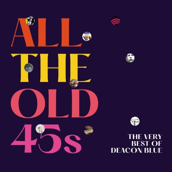 Deacon Blue - All The Old 45S: The Very Best Of D i gruppen VINYL / Pop-Rock hos Bengans Skivbutik AB (4266614)