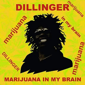 Dillinger - Marijuana in My Brain i gruppen VINYL / Vinyl Reggae hos Bengans Skivbutik AB (4266679)