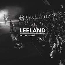 Leeland - Better Word (Live) i gruppen CD / Rock hos Bengans Skivbutik AB (4270775)
