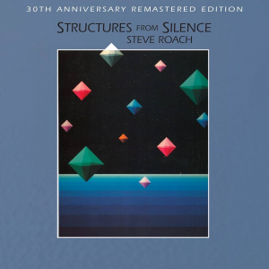 Steve Roach - Structures From Silence (30th Anniversary Remastered Edition) i gruppen CD / Pop hos Bengans Skivbutik AB (4273043)
